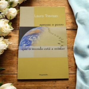 Apresse o Passo que o Mundo está a Mudar