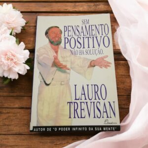 Sem Pensamento Positivo Não Há Solução
